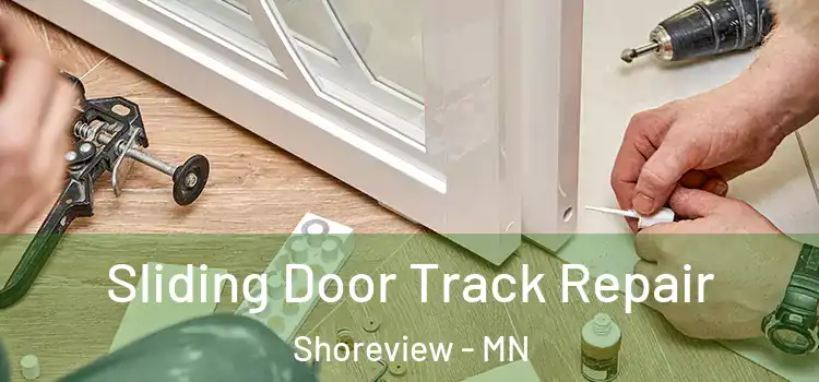 Sliding Door Track Repair Shoreview - MN